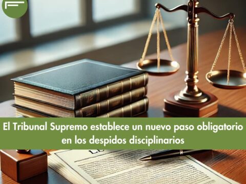 El Tribunal Supremo ha establecido un nuevo paso obligatorio en los despidos disciplinarios.