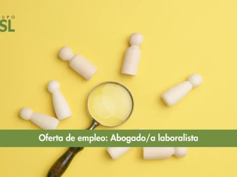 Oferta de empleo de Abogado/a laboralista en Grupo FSL.